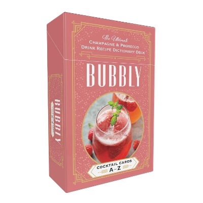 Bubbly Cocktail Cards AZ: The Ultimate Champagne & Prosecco Drink Recipe Dictionary Deck