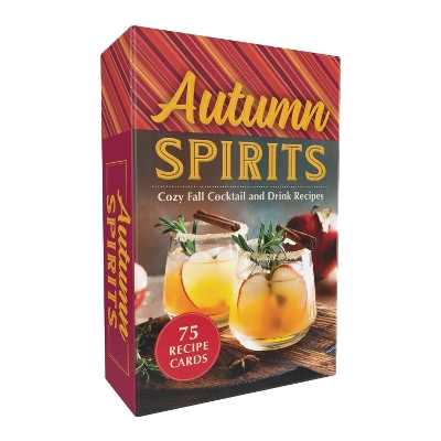 Autumn Spirits: Cozy Fall Cocktail and Drink Recipes