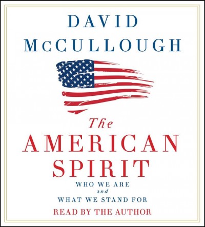 American Spirit: Who We Are and What We Stand for Unabridged edition