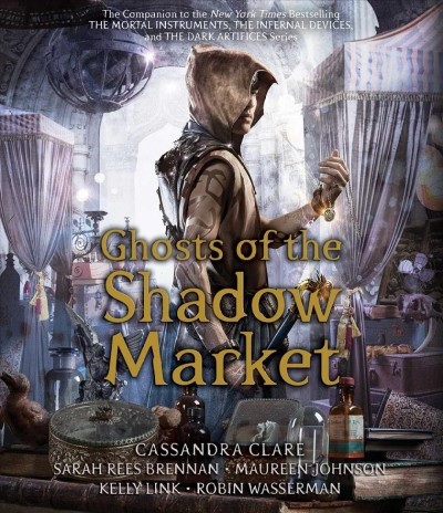 Ghosts of the Shadow Market Unabridged edition