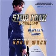 Star Trek: Discovery: Desperate Hours Unabridged edition