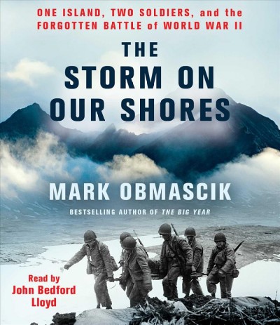 Storm on Our Shores: One Island, Two Soldiers, and the Forgotten Battle of World War II Unabridged edition