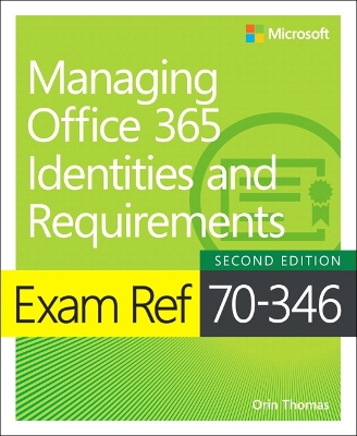 Exam Ref 70-346 Managing Office 365 Identities and Requirements 2nd edition