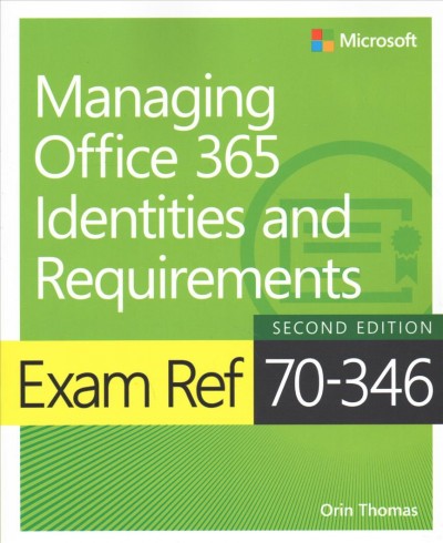 Exam Ref 70-346 Managing Office 365 Identities and Requirements with  Practice Test 2nd edition