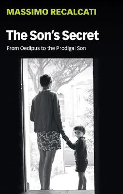 Son's Secret: From Oedipus to the Prodigal Son