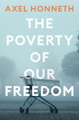 Poverty of Our Freedom: Essays 2012 - 2019