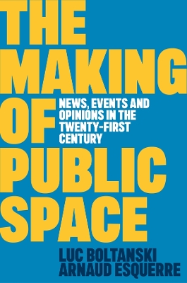 Making of Public Space: News, Events and Opinions in the Twenty-First Century