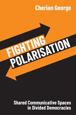 Fighting Polarisation: Shared Communicative Spaces in Divided Democracies