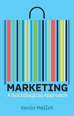 Marketing: A Sociological Approach