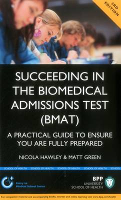 Succeeding in the Biomedical Admissions Test (BMAT): A practical guide to  ensure you are fully prepared: Study Text 3rd edition