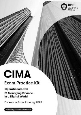CIMA E1 Managing Finance in a Digital World: Exam Practice Kit