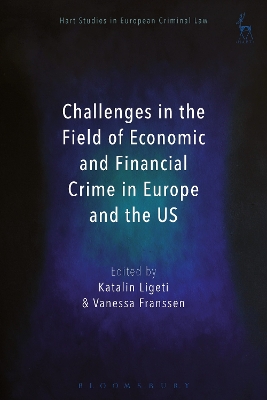 Challenges in the Field of Economic and Financial Crime in Europe and the US
