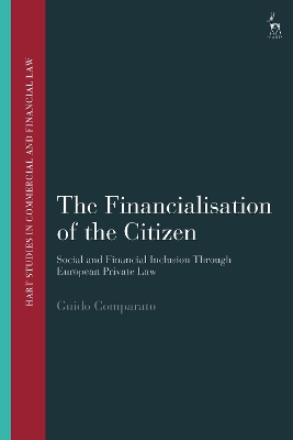 Financialisation of the Citizen: Social and Financial Inclusion through European Private Law