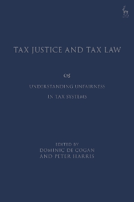 Tax Justice and Tax Law: Understanding Unfairness in Tax Systems