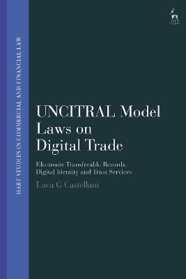 UNCITRAL Model Laws on Digital Trade: Electronic Transferable Records, Digital Identity and Trust Services