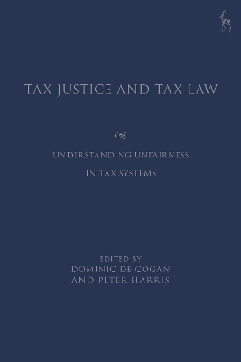 Tax Justice and Tax Law: Understanding Unfairness in Tax Systems