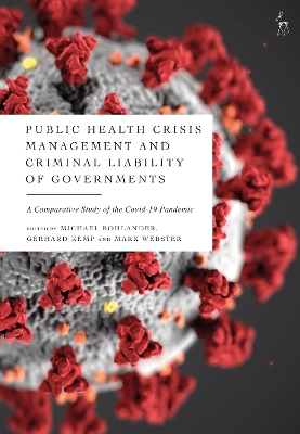 Public Health Crisis Management and Criminal Liability of Governments: A  Comparative Study of the  COVID-19 Pandemic