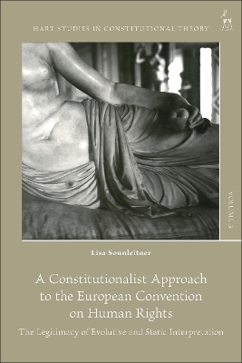 Constitutionalist Approach to the European Convention on Human Rights: The Legitimacy of Evolutive and Static Interpretation