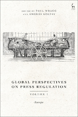 Global Perspectives on Press Regulation, Volume 1: Europe