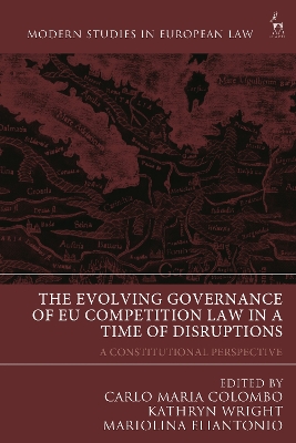 Evolving Governance of EU Competition Law in a Time of Disruptions: A Constitutional Perspective