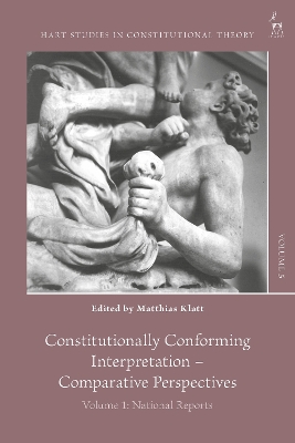 Constitutionally Conforming Interpretation   Comparative Perspectives: Volume 1: National Reports