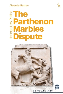 Parthenon Marbles Dispute: Heritage, Law, Politics