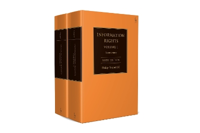 Information Rights: A Practitioner's Guide to Data Protection, Freedom of Information and Other  Information Rights 6th edition