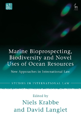 Marine Bioprospecting, Biodiversity and Novel Uses of Ocean Resources: New Approaches in International Law