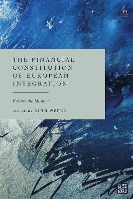 Financial Constitution of European Integration: Follow the Money?