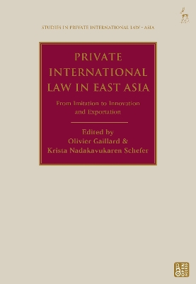 Private International Law in East Asia: From Imitation to Innovation and Exportation