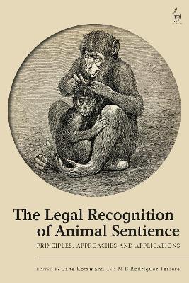 Legal Recognition of Animal Sentience: Principles, Approaches and Applications
