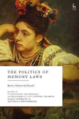 Politics of Memory Laws: Russia, Ukraine and Beyond