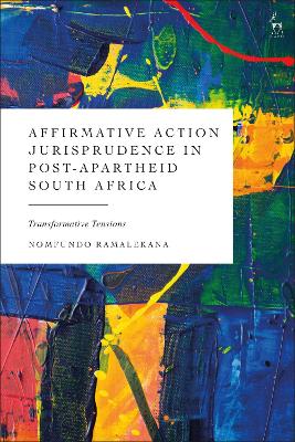 Affirmative Action Jurisprudence in Post-Apartheid South Africa: Transformative Tensions