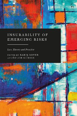 Insurability of Emerging Risks: Law, Theory and Practice