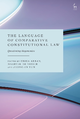 Language of Comparative Constitutional Law: Questioning Hegemonies