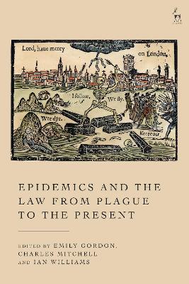 Epidemics and the Law from Plague to the Present