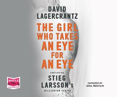 Girl Who Takes an Eye for an Eye Unabridged edition