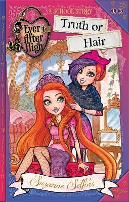 Ever After High: Truth or Hair: A School Story, Book 5