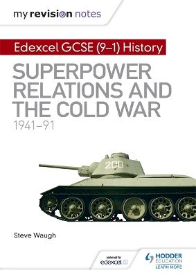 My Revision Notes: Edexcel GCSE (9-1) History: Superpower relations and the  Cold War, 194191