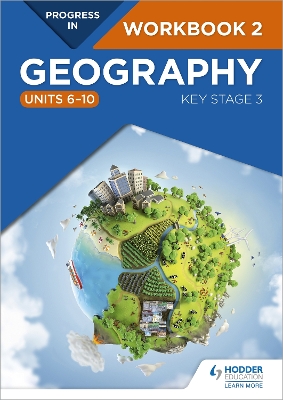 Progress in Geography: Key Stage 3 Workbook 2 (Units 610)