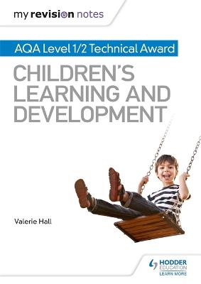 My Revision Notes: AQA Level 1/2 Technical Award in Children's Learning and  Development