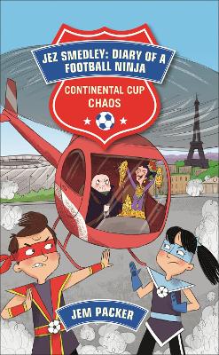 Reading Planet - Jez Smedley: Diary of a Football Ninja: Continental Cup  Chaos - Level 7: Fiction (Saturn)
