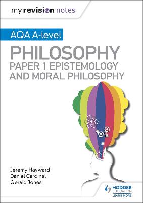 My Revision Notes: AQA A-level Philosophy Paper 1 Epistemology and Moral  Philosophy