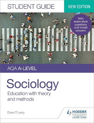 AQA A-level Sociology Student Guide 1: Education with theory and methods