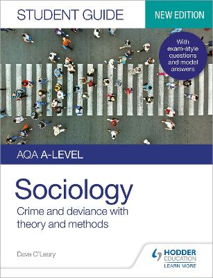 AQA A-level Sociology Student Guide 3: Crime and deviance with theory and methods