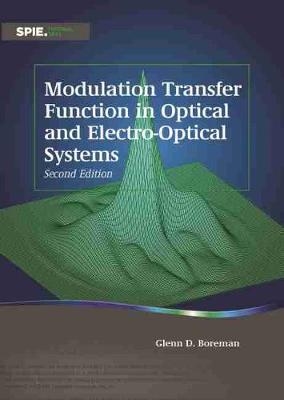 Modulation Transfer Function in Optical and Electro-Optical Systems Second Edition