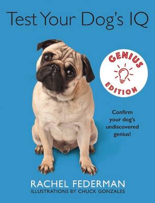 Test Your Dog's IQ Genius: Confirm Your Dog’s Undiscovered Genius!