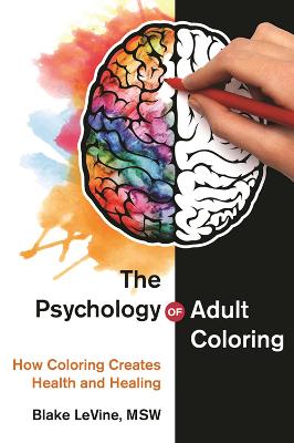 Psychology of Adult Coloring: How Coloring Creates Health and Healing