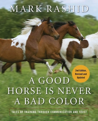 Good Horse Is Never a Bad Color: Tales of Training through Communication and Trust