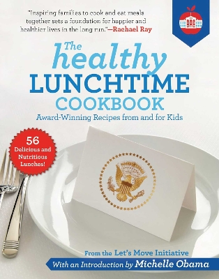 Healthy Lunchtime Cookbook: Award-Winning Recipes from and for Kids